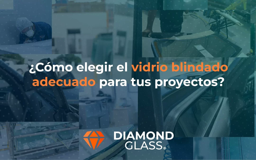 ¿Cómo elegir el vidrio blindado adecuado para tus proyectos de blindaje?