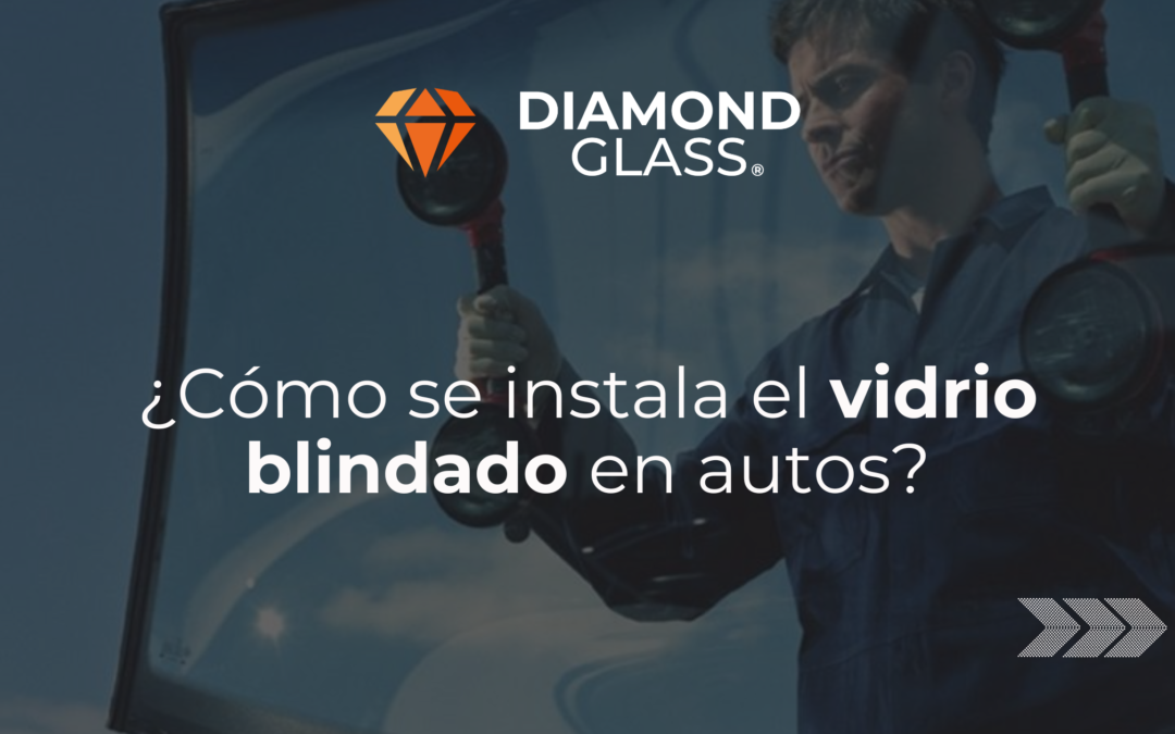 ¿Cómo se instala el vidrio blindado en autos?
